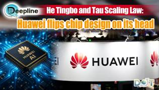 Deepline | He Tingbo and Tau Scaling Law: Huawei flips chip design on its  head
