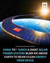 China is pioneering a revolutionary solar energy solution with a massive  space-based solar power station, orbiting 36,000 kilometers above Earth in  geostationary orbit. This cutting-edge renewable energy project is designed  to capture